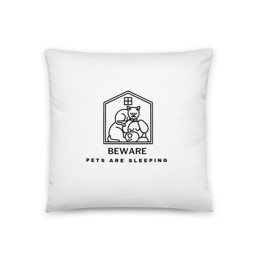 "Beware Pets Are Sleeping" Basic Pillow